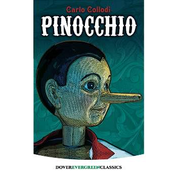 Pinocchio - (Dover Children's Evergreen Classics) by  Carlo Collodi (Paperback)