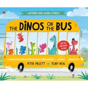 The Dinos on the Bus - (Ladybird Sing-Along Stories) by  Peter Millett (Hardcover) - 1 of 1