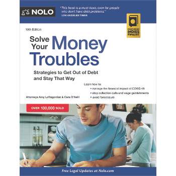 Solve Your Money Troubles - 19th Edition by  Amy Loftsgordon & Cara O'Neill (Paperback)