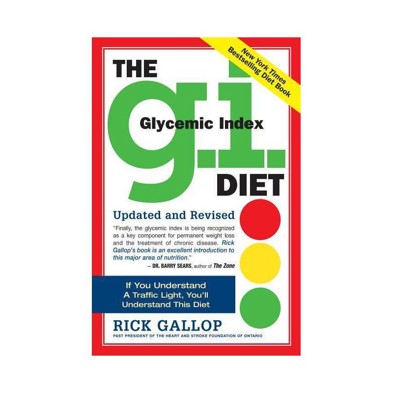 The G.I. (Glycemic Index) Diet - 2nd Edition by  Rick Gallop (Paperback), 1 of 2