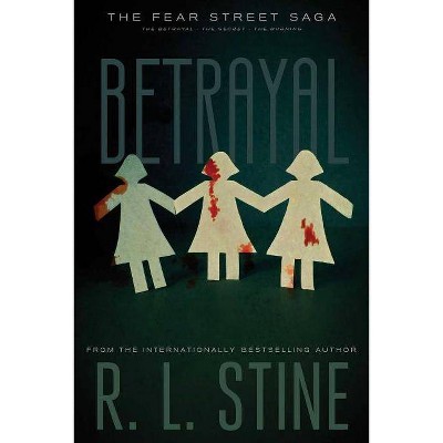 Betrayal - (Fear Street Saga) by  R L Stine (Paperback)