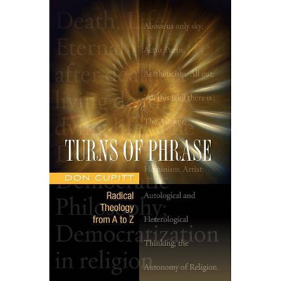 Turns of Phrase - by  Don Cupitt (Paperback)