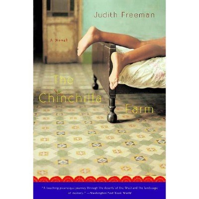 The Chinchilla Farm - by  Judith Freeman (Paperback)