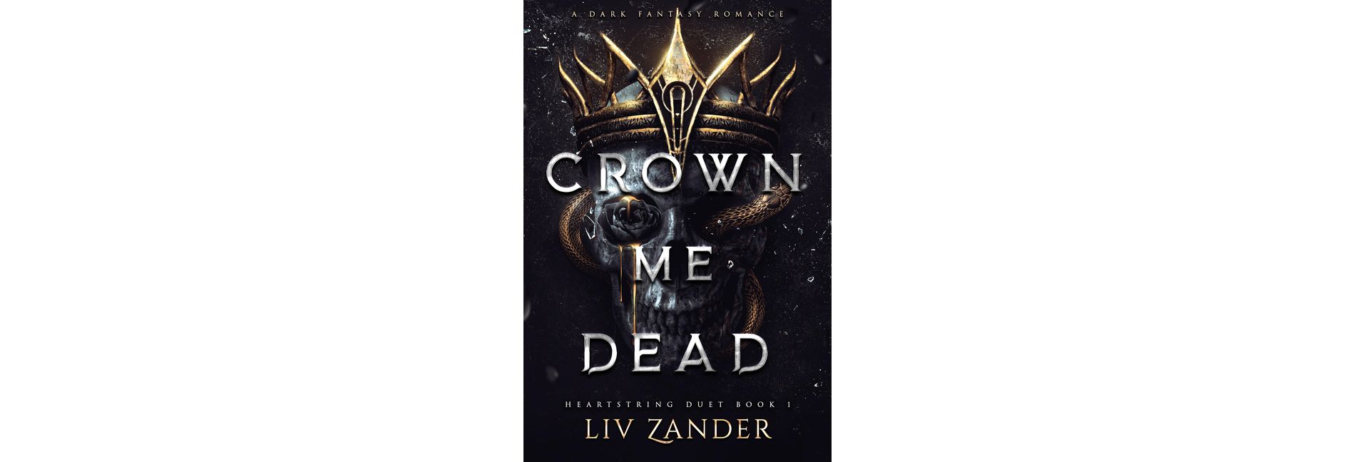 Crown Me Dead - (Heartstring Duet) by  LIV Zander (Paperback)