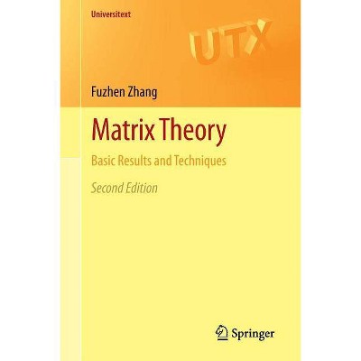 Matrix Theory - (Universitext) 2nd Edition by  Fuzhen Zhang (Paperback)