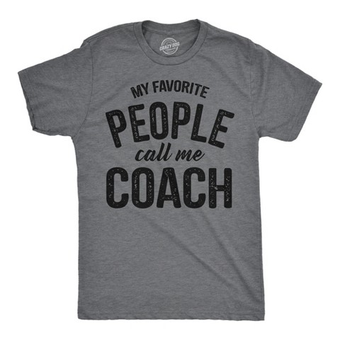 Мужские футболки Crazy Dog T-Shirts, Inc. Mens Funny T Shirts My Favorite People Call Me Coach Sarcastic Coaching Graphic Novelty Tee for Men - Crazy Dog Men's T Shirt With Sarcastic L