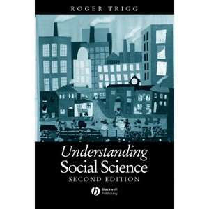Understanding Social Science - 2nd Edition by  Roger Trigg (Paperback) - 1 of 1