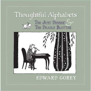 Thoughtful Alphabets - 15th Edition by  Edward Gorey (Hardcover)