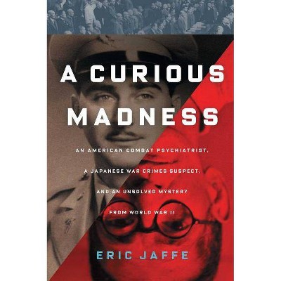 Curious Madness - by  Eric Jaffe (Paperback)