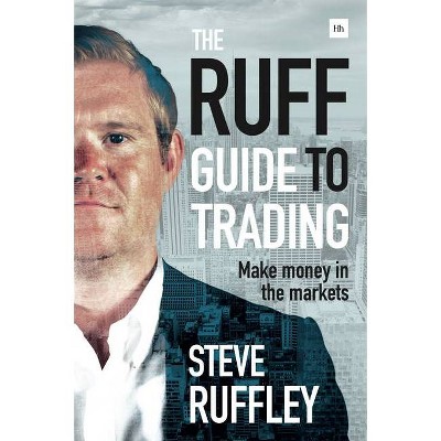 The Ruff Guide to Trading - by  Steve Ruffley (Paperback)