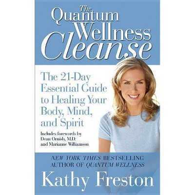 Quantum Wellness Cleanse - by  Kathy Freston (Paperback)