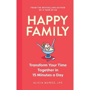 Happy Family - by  Alicia Munoz (Hardcover) - 1 of 1