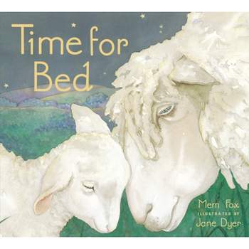 Time for Bed Board Book - by  Mem Fox