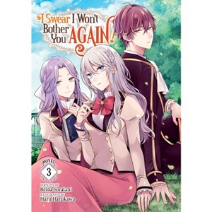 I Swear I Won't Bother You Again! (Light Novel) Vol. 3 - by  Reina Soratani (Paperback) - 1 of 1