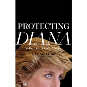Protecting Diana - by  Lee Sansum (Paperback) - 1 of 1