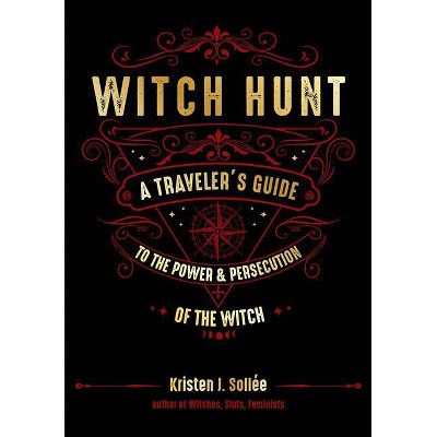 Witch Hunt - by  Kristen J Sollee (Hardcover)