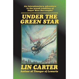 Under the Green Star - by  Lin Carter (Paperback) - 1 of 1