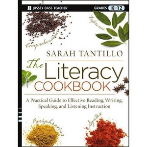 The Literacy Cookbook - by  Sarah Tantillo (Paperback) - 1 of 1