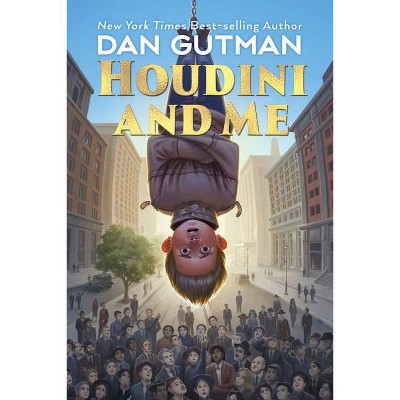 Houdini and Me - by  Dan Gutman (Hardcover)