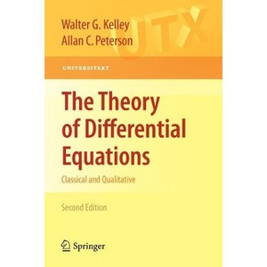 The Theory of Differential Equations - (Universitext) 2nd Edition by  Walter G Kelley & Allan C Peterson (Paperback) - 1 of 1