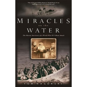 Miracles on the Water - by  Tom Nagorski (Paperback) - 1 of 1