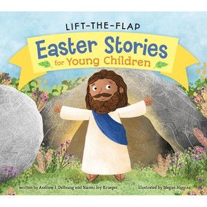 Lift the Flap Easter Stories for Young Children - (Let's Explore Bible Stories for Young Children) by  Andrew J DeYoung & Naomi Joy Krueger - 1 of 1