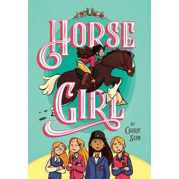 Horse Girl - by Carrie Seim