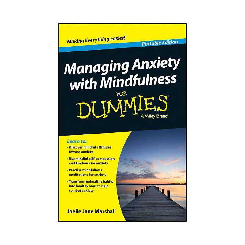Managing Anxiety with Mindfulness for Dummies - by  Joelle Jane Marshall (Paperback), 1 of 2