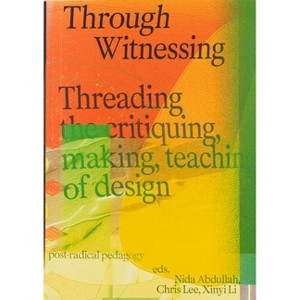 Through Witnessing - by  Nida Abdullah & Chris Lee & Xinyi Li (Paperback) - 1 of 1