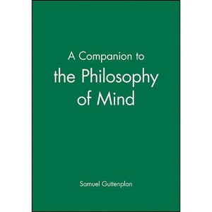 A Companion to the Philosophy of Mind - (Blackwell Companions to Philosophy) by  Samuel Guttenplan (Paperback) - 1 of 1