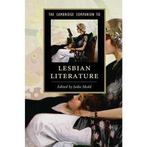 The Cambridge Companion to Lesbian Literature - (Cambridge Companions to Literature) by Jodie Medd - 1 of 1