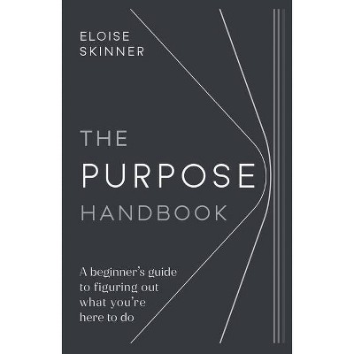 The Purpose Handbook - by  Eloise Skinner (Paperback)