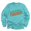 The Life Of A Teacher Puff/Glitter - Womens Garment Dyed Long Sleeve - 2 of 3