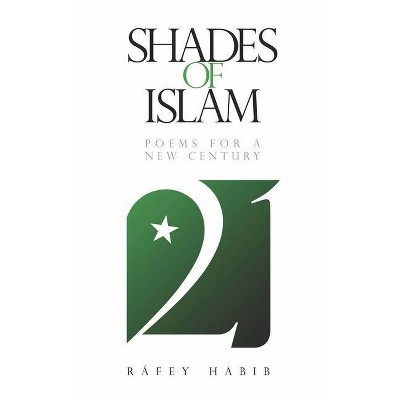 Shades of Islam - by  Rafey Habib (Paperback)