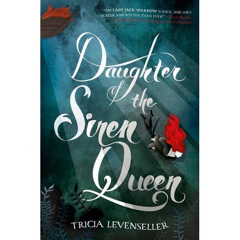 Daughter of the Siren Queen - (Daughter of the Pirate King) by Tricia  Levenseller (Paperback)