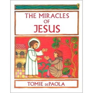 The Miracles of Jesus - by  Tomie dePaola (Paperback) - 1 of 1