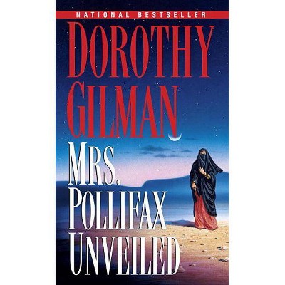 Mrs. Pollifax Unveiled - by  Dorothy Gilman (Paperback)