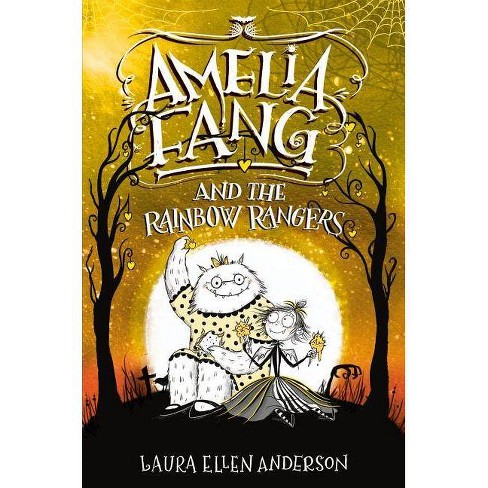 Amelia Fang And The Rainbow Rangers By Laura Ellen Anderson Hardcover Target