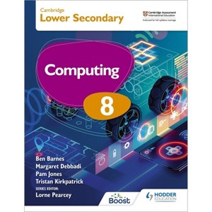 Cambridge Lower Secondary Computing 8 Student's Book - by  Tristan Kirkpatrick & Pam Jones (Paperback) - 1 of 1