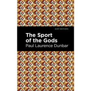 The Sport of the Gods - (Black Narratives) by  Paul Laurence Dunbar (Hardcover) - 1 of 1