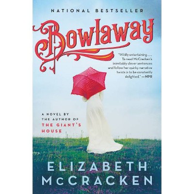 Bowlaway - by  Elizabeth McCracken (Paperback)