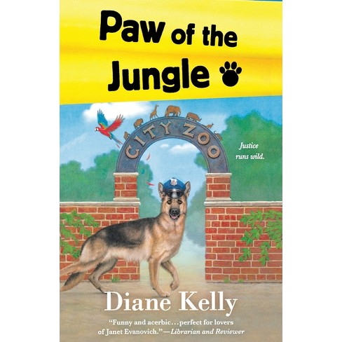 Paw of the Jungle - (Paw Enforcement Novel) by  Diane Kelly (Paperback) - image 1 of 1