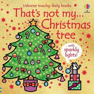 That's Not My Christmas Tree... - (That's Not Myï¿1/2) by  Fiona Watt (Board Book) - 1 of 1