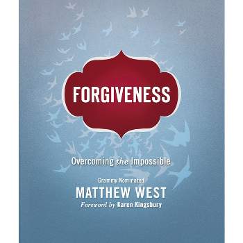 Forgiveness - by  Matthew West (Paperback)