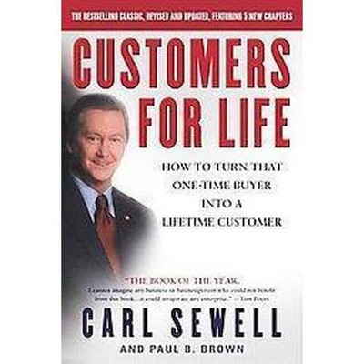 Customers for Life - by  Carl Sewell & Paul B Brown (Paperback)