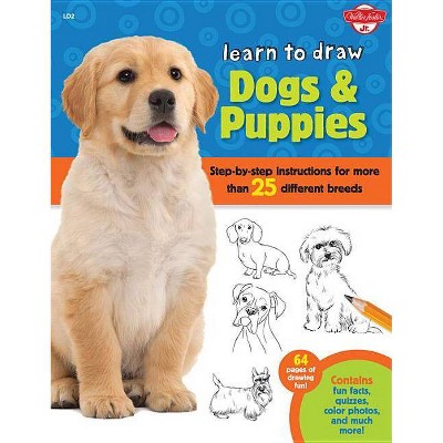 Learn to Draw Dogs & Puppies - by  Robbin Cuddy (Paperback)