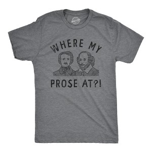 Mens Funny T Shirts Where My Prose At Sarcastic Graphic Novelty Tee For Men - Crazy Dog Men's T Shirt - 1 of 4