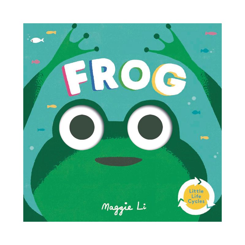 Frog - (Little Life Cycles) by  Maggie Li (Board Book), 1 of 2