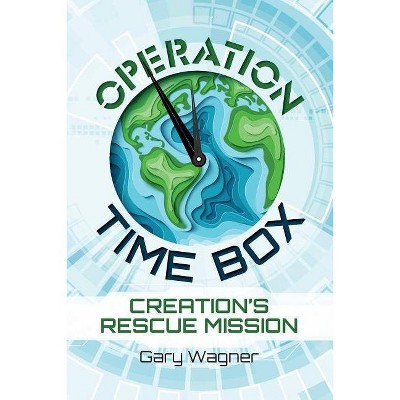 Operation Time Box - by  Gary Wagner (Paperback)