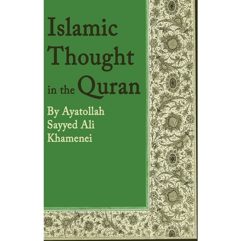 Islamic Thought In The Quran - By Ali Khamenei (paperback) : Target